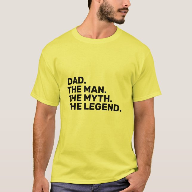 dad, the man, the myth, the legend  T-Shirt (Framsida)