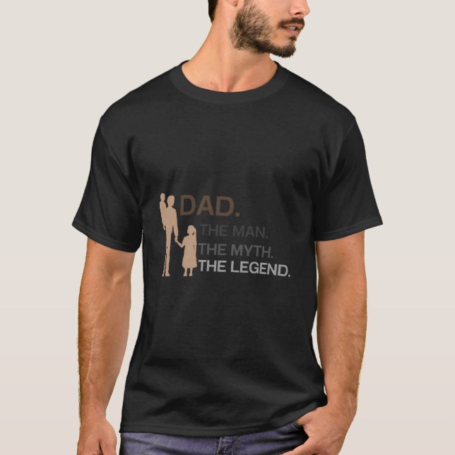 Dad The The Myth The Legend Father'S Day Gif T Shirt (Framsida)