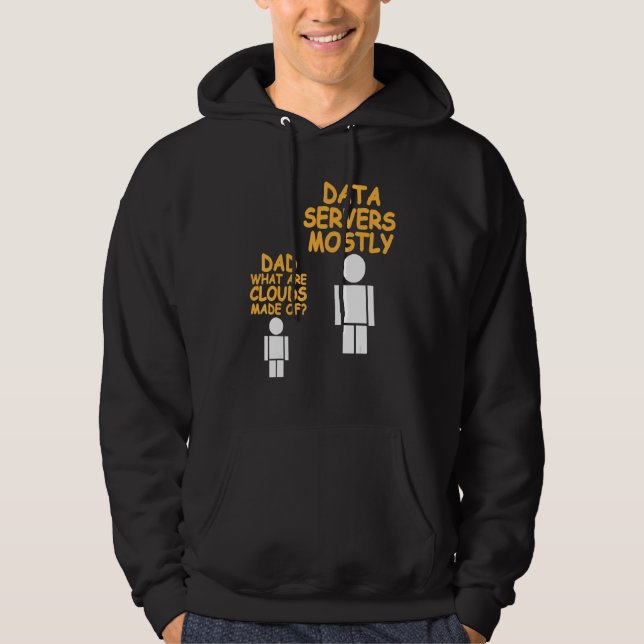 Dad What Are Clouds Made Of   Data Admin Present Hoodie (Framsida)