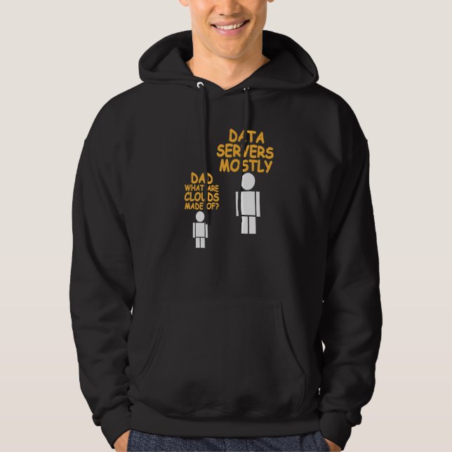 Dad What Are Clouds Made Of  Data Admin Present Hoodie (Framsida)