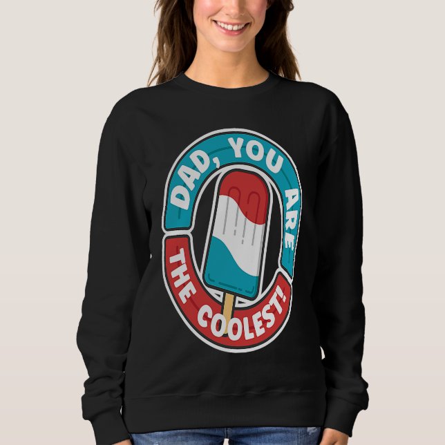 Dad You Are The Coolest Ice Cream Popsicle Dad Fat T Shirt (Framsida)