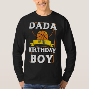 Dada Baller Basketball Bday Party T Shirt