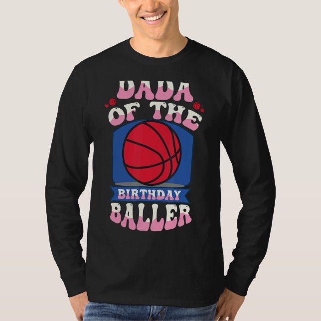 Dada Baller Basketball Theme Bday T Shirt (Framsida)