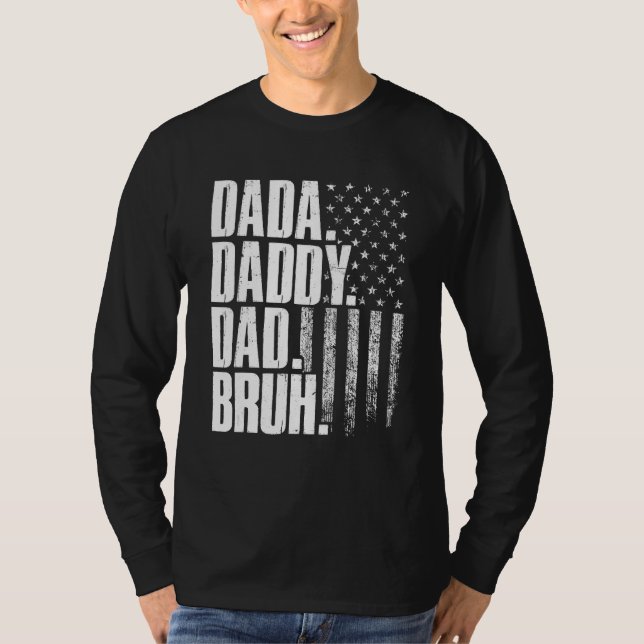 Dada Daddy Dad Bruh American Flag Father s Day T Shirt (Framsida)
