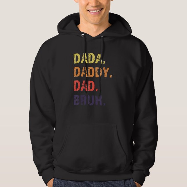 Dada Daddy Dad Bruh Father s Day Hoodie (Framsida)
