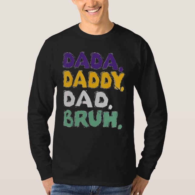 Dada Daddy Dad Bruh  Father s Day T Shirt (Framsida)