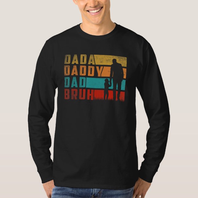 Dada Daddy Dad Bruh Fathers Day Funny Father and S T Shirt (Framsida)