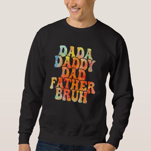 Dada Daddy Dad Bruh Fathers Day Groovy  Father Lång Ärmad Tröja (Framsida)