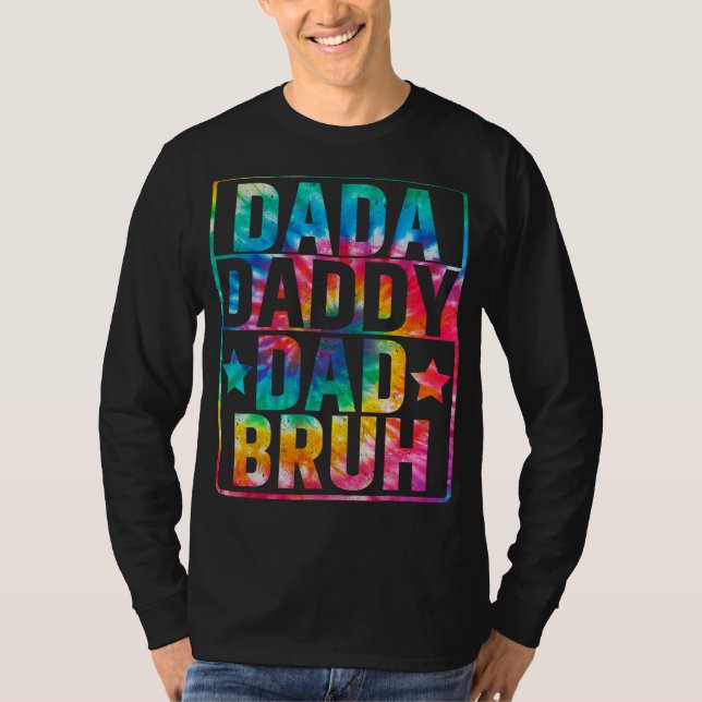 Dada Daddy Dad Bruh Fathers Day Tie Dye T Shirt (Framsida)