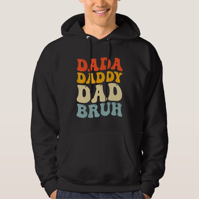 Dada Daddy Dad Bruh  Fatheru2019s Day Retro Groovy Hoodie (Framsida)