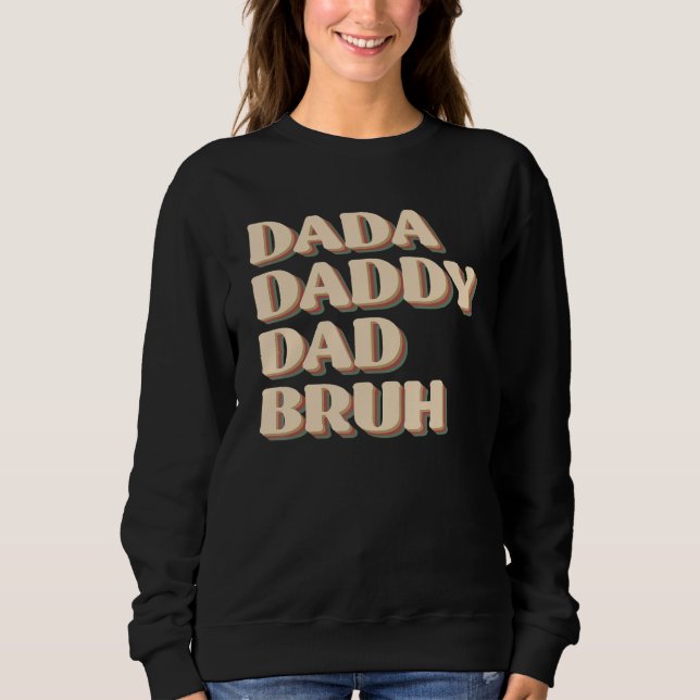 Dada Daddy Dad Bruh Happy  Fathers Day 2023 1 T Shirt (Framsida)