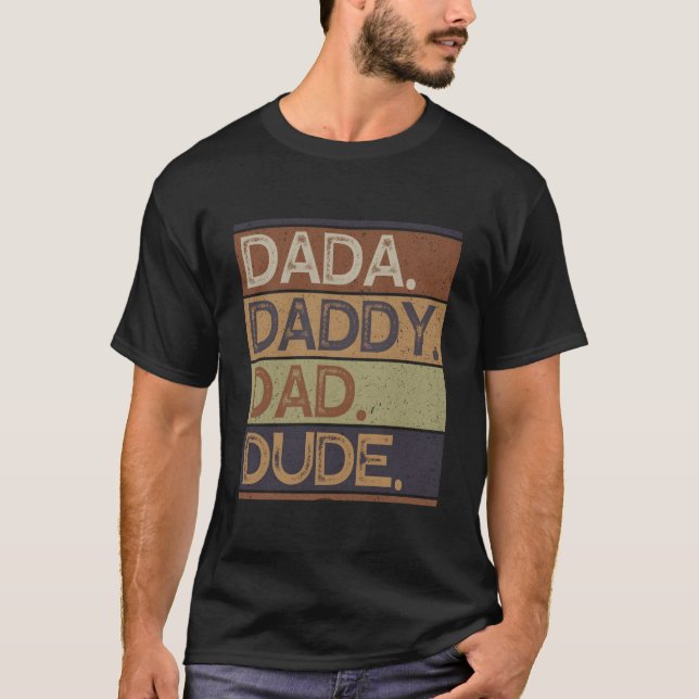 Dada Daddy Dad Dude Fathers Day T Shirt (Framsida)