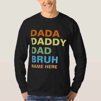 DADA DADDY PAPPA BRUH T SHIRT