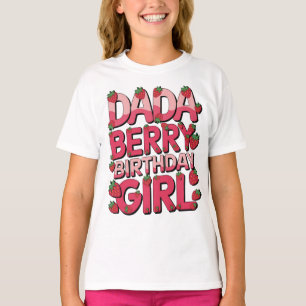 DADA FÖR BERRY BIRTHDAY GIRL Party-jordgubbe T Shirt