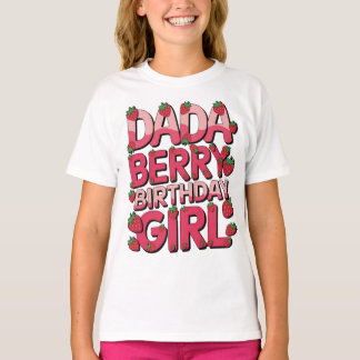 DADA FÖR BERRY BIRTHDAY GIRL Party-jordgubbe T Shirt