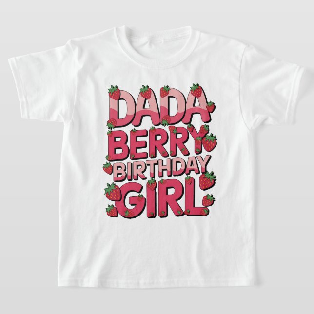 DADA FÖR BERRY BIRTHDAY GIRL Party-jordgubbe T Shirt (Laydown)