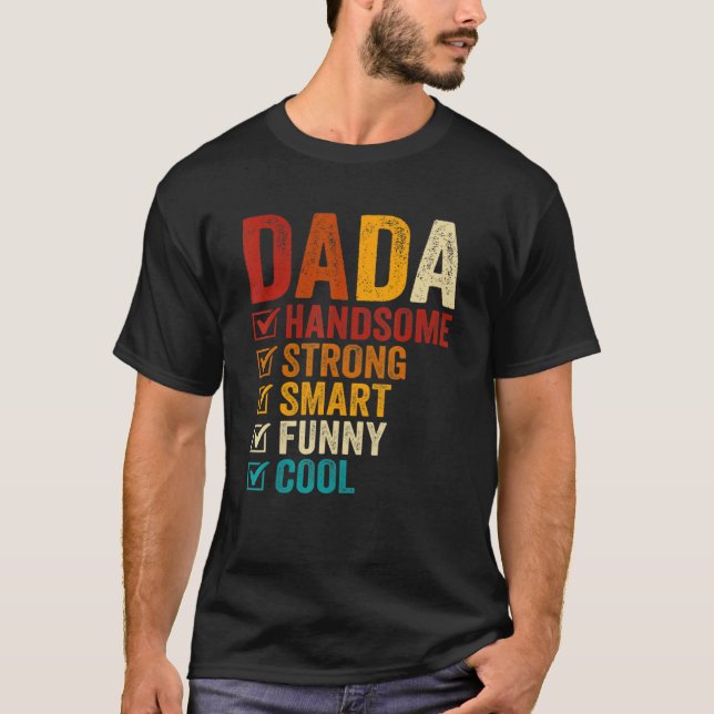Dada Handsome Strong Smart Funny Fathers Day T Shirt (Framsida)