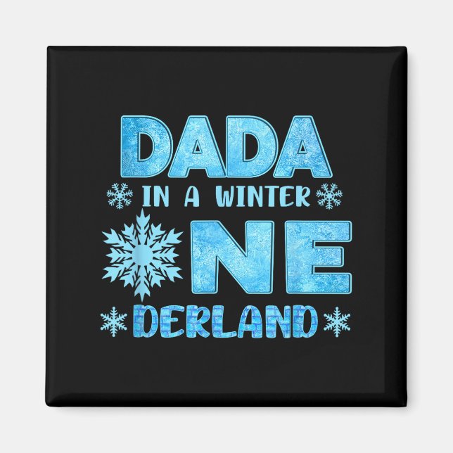 Dada In A Winter Onederland Bday Girl Sweet Snowfl Magnet (Framsidan)