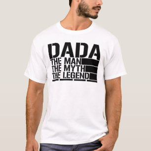 Dada människan, myten, legend t shirt