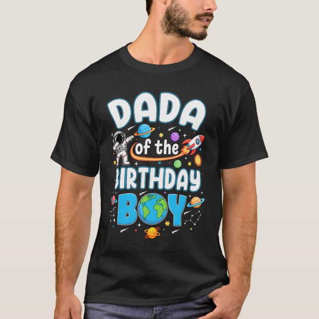 Dada Of The Birthday Boy Astronaut Family Space Pl T Shirt (Framsida)
