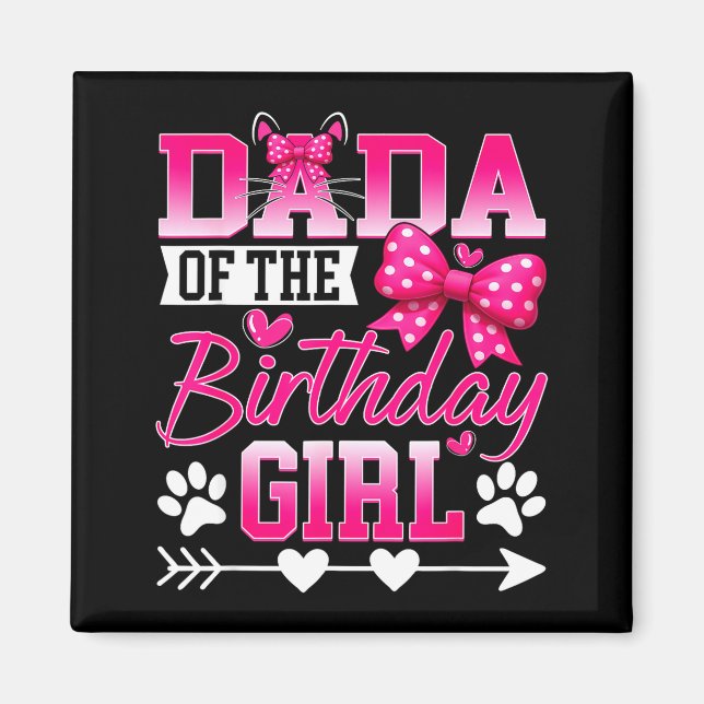 Dada Of The Birthday Girl Cat Kitty Family Matchin Magnet (Framsidan)
