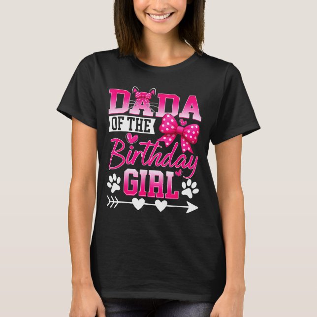 Dada Of The Birthday Girl Cat Kitty Family Matchin T Shirt (Framsida)