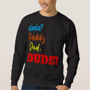 Dada pappa Pappa Boy Fars dag Lång Ärmad Tröja