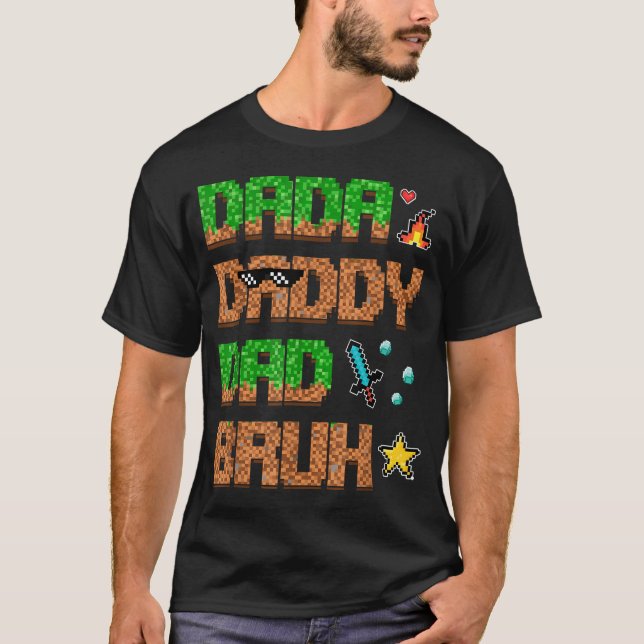 Dada Pappa Pappa Bror Roligt Pixel Videospel T Shirt (Framsida)