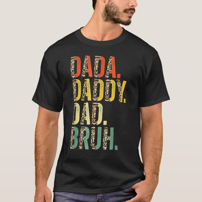 Dada pappa Pappa Bruh Best Pappa Aldrig Make pappa T Shirt (Framsida)