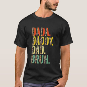 Dada pappa Pappa Bruh Best Pappa Aldrig Make pappa T Shirt