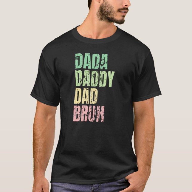 Dada pappa Pappa Bruh-citat för Pappa Manar T Shirt (Framsida)