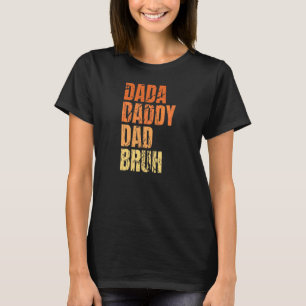 Dada pappa Pappa Bruh-citat för Pappa T Shirt