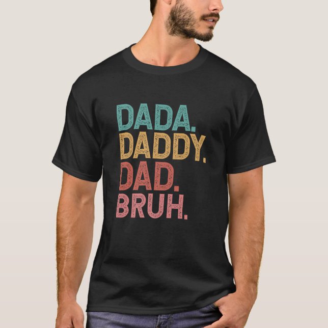 Dada pappa Pappa Bruh Dada Funny Fars dag 2022 T Shirt (Framsida)
