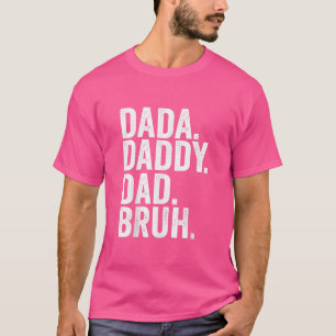 Dada pappa Pappa Bruh Fars dag 2022 T-Shirt