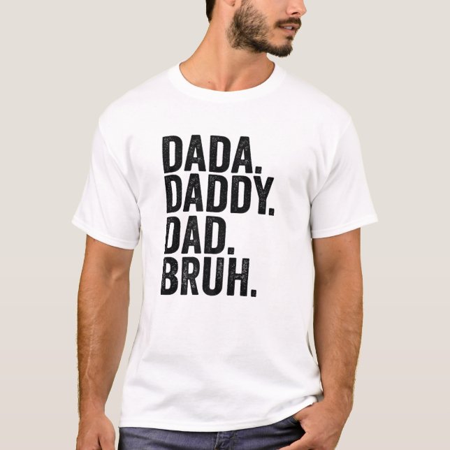 Dada pappa Pappa Bruh Fars dag 2022 T Shirt (Framsida)