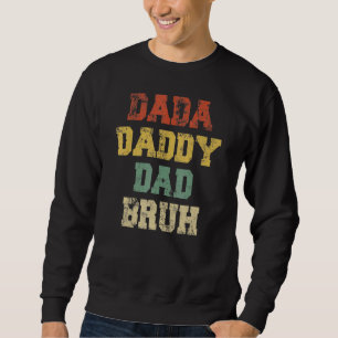 Dada pappa Pappa Bruh Fars dag 23 Lång Ärmad Tröja