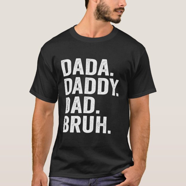 Dada pappa Pappa Bruh Fars dag för Pappa Pappa T Shirt (Framsida)