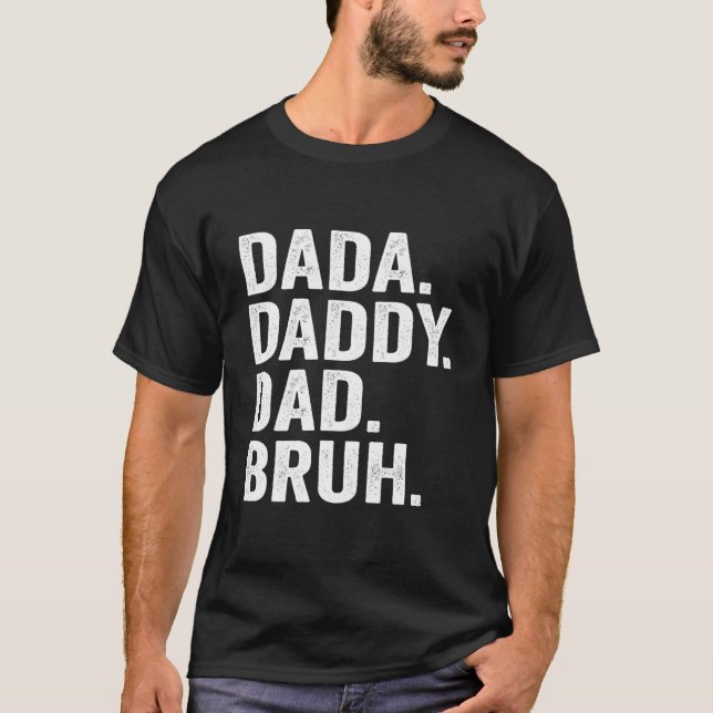 Dada pappa Pappa Bruh Fars dag för Pappa Pappa T Shirt (Framsida)