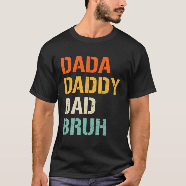 Dada pappa Pappa Bruh Fars dag från Son Dotter T Shirt (Framsida)