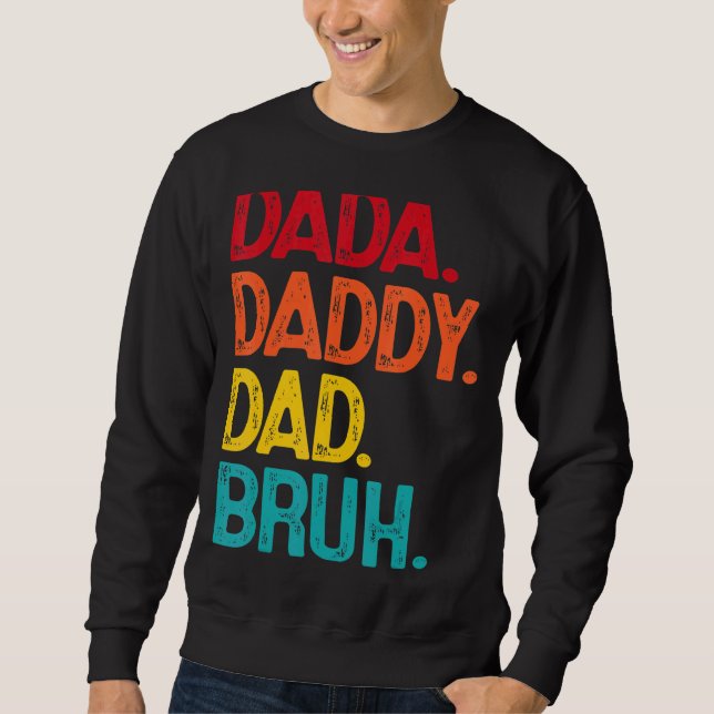 Dada pappa Pappa Bruh Fars dag Lång Ärmad Tröja (Framsida)