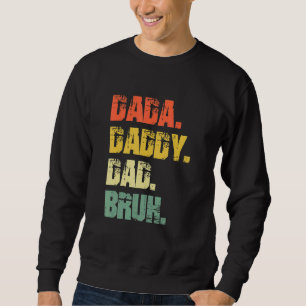 Dada pappa Pappa Bruh Fars dag Lång Ärmad Tröja