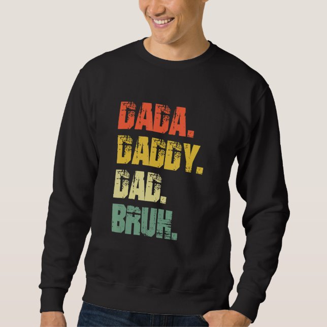 Dada pappa Pappa Bruh Fars dag Lång Ärmad Tröja (Framsida)