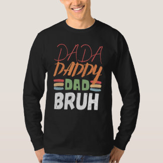 Dada pappa Pappa Bruh Fars dag Pappa 17 T Shirt