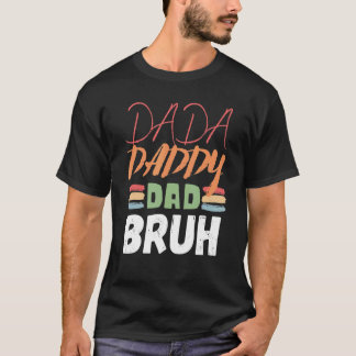 Dada pappa Pappa Bruh Fars dag Pappa 17 T Shirt