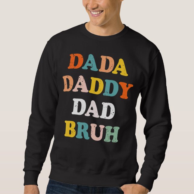 Dada pappa Pappa Bruh Fars dag Pappa Lång Ärmad Tröja (Framsida)