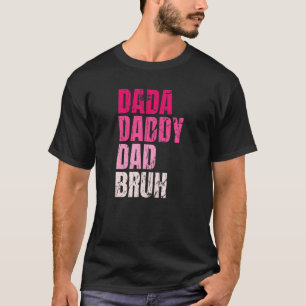 Dada pappa Pappa Bruh Funny Citat för pappa T Shirt