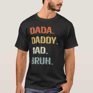 Dada pappa Pappa Bruh, Funny Fars dag T Shirt