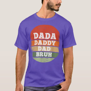 Dada pappa Pappa Bruh Funny Fars dag T Shirt