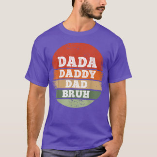 Dada pappa Pappa Bruh Funny Fars dag  T Shirt