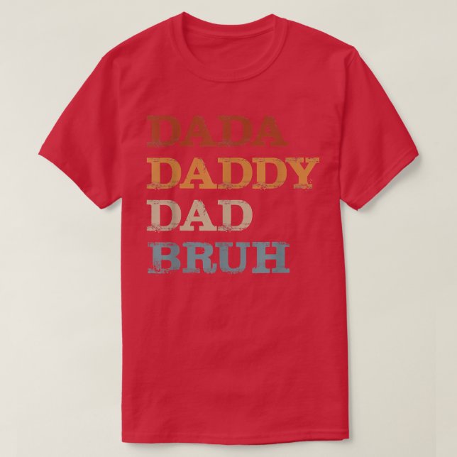 Dada pappa Pappa Bruh Funny Pappa Far Day  T Shirt (Design framsida)